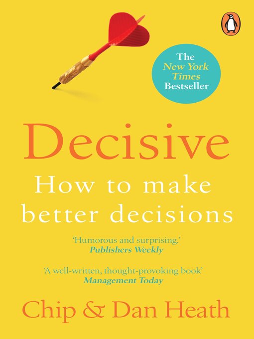 Title details for Decisive by Chip Heath - Wait list